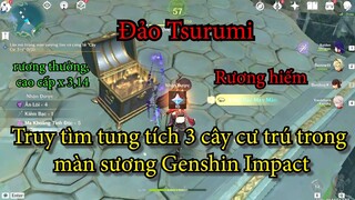 [Genshin Impact ]  -  Truy tìm 3 cây cư trú trong màn sương ở đảo Tsurumi trong Genshin Impact