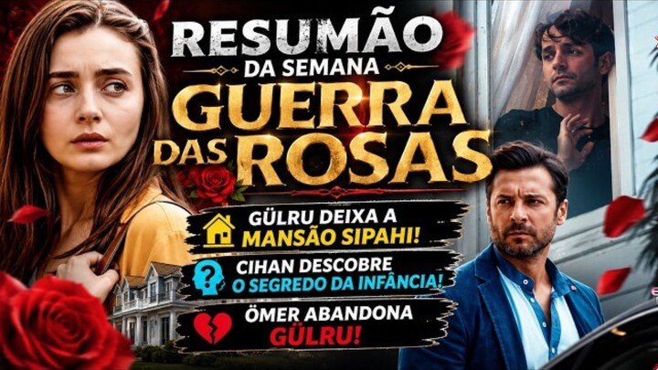 🌹GUERRA DAS ROSAS - RESUMÃO DA SEMANA - 24/08  a 28/08 da novela da Band #guerradasrosas