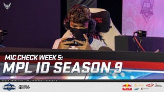 MIC CHECK WEEK 5: MPL ID SEASON 9