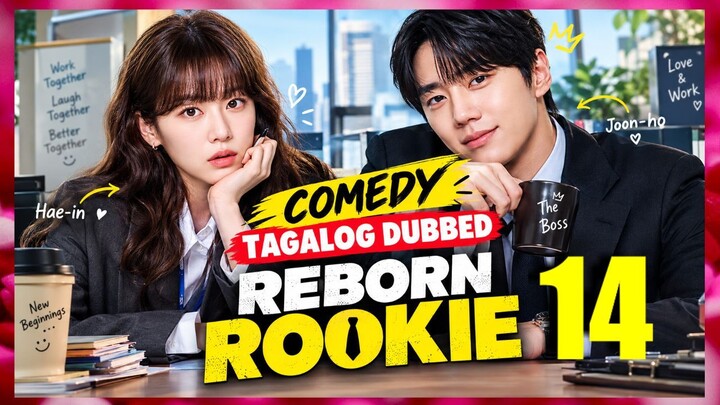 Reborn Rookie - Episode 14 /Tagalog Dubbed/ Comedy