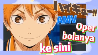 Haikyuu!!, AMV | Oper bolanya ke sini