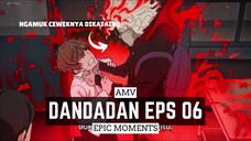 Dandadan Episode 6 [AMV] 🔥