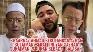 Shaarnaz Ahmad Sekolahkan Azhar Sulaiman! Sekali Ini Yang Azhar Sukaiman Lakukan Sebagai Balasan!