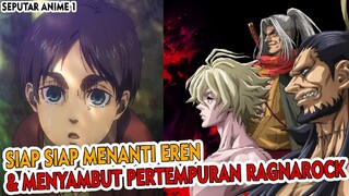 Perjalanan Eren berlanjut, Ragnarok Siap melanjutkan Pertempuran.