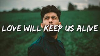 Justin Vasquez - Love Will Keep Us Alive (Lyrics)