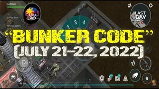 "BUNKER CODE JULY 21 & 22, 2022" - Last Day On Earth: Survival