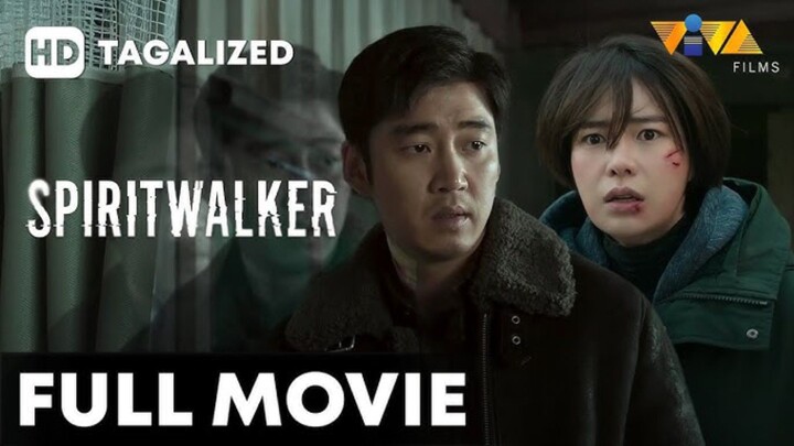 SPIRITWALKER : Tagalog Dubbed