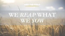 WE REAP WHAT WE SOW | Iglesia Ni Cristo and the Bible
