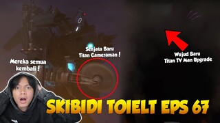 EPISODE 67 SKIBIDI TOILET OFFICIAL TERBARU PART 1! DUO TITAN KEMBALI & UPGRADED TITAN TV MAN MUNCUL?