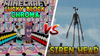 เมื่อผมต้องเปิดลักกี้บล็อก Chroma ปะทะ เปรตหัวลำโพง Siren Head | Minecraft Lucky Block