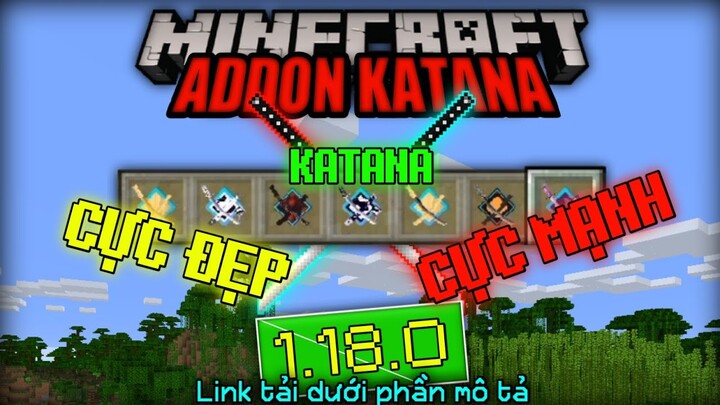 REVIEW ADDON KATANA CỰC ĐẸP - CỰC MẠNH TRONG MCPE 1.18 | Thương GrayVN