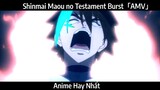 Shinmai Maou no Testament Burst「AMV」Hay Nhất