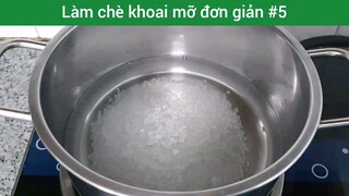 Làm chè khoai mỡ đơn giản p5