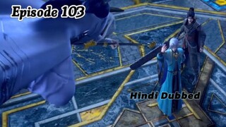 Battle Through The Heavens Season 5 Ep 103 Hindi Dubbed