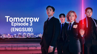 Tomorrow (2022) - Episode 3 (ENGSUB)