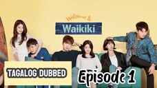 Episode 1 Welcome to Waikiki [Tagalog Dubbed]