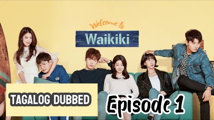 Episode 1 Welcome to Waikiki [Tagalog Dubbed]