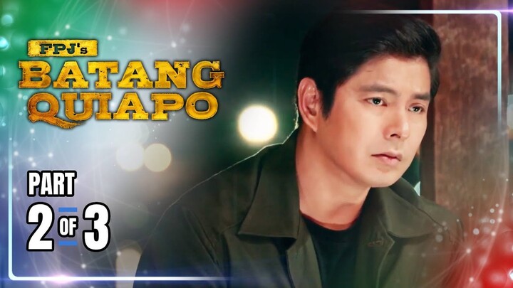 FPJ's Batang Quiapo | Episode 358 (2/3) | July 1, 2024