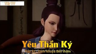 Yêu Thần Ký Tập 92 - Đêm khuya đến thăm