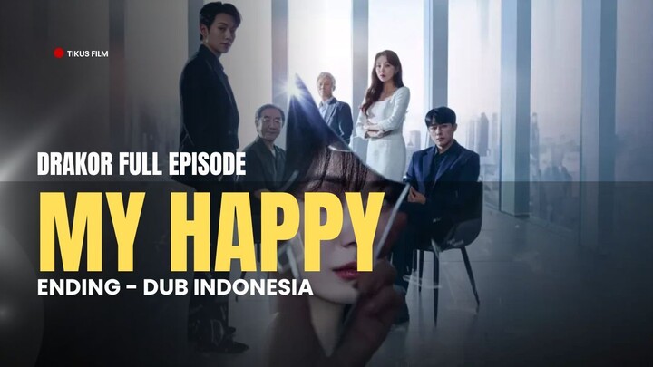 MY HAPPY ENDING (2026) - DRAKOR DUB INDO