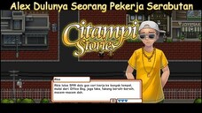 Ternyata Dulunya Alex Adalah Seorang Pekerja Serabutan |Citampi Stories Part 22