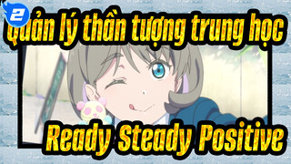 Quản lý thần tượng trung học !Superstar!|Oh！Ready・Steady・Positive-(CV.Liyuu)_2