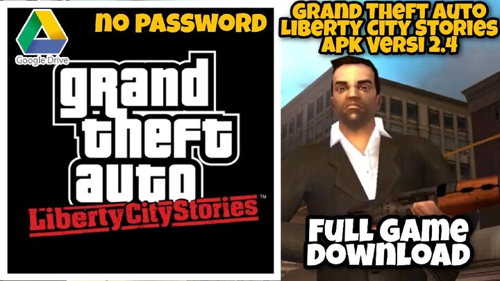 Grand Theft Auto Liberty City Stories Apk || Versi 2.4 - Full Game Download Android