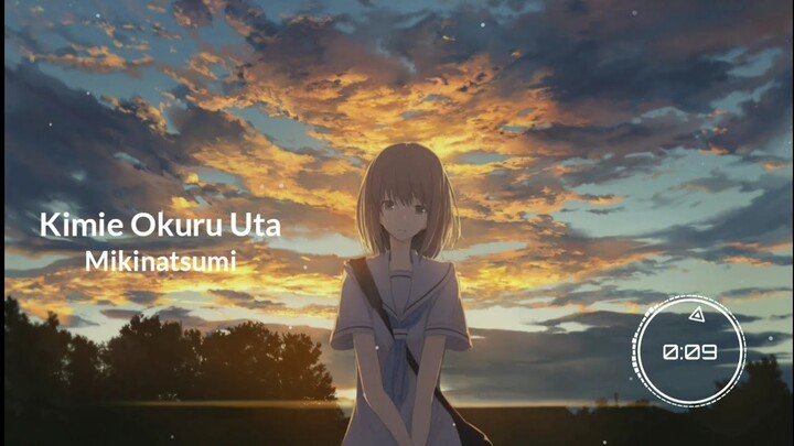 [Lyrics] Mikinatsumi - Kimie Okuru Uta
