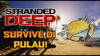 Survival di pulau! - Stranded Deep Malaysia