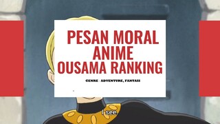 PESAN MORAL ANIME OUSAMA RANKING