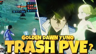 IS GOLDEN DAWN YUNO REALLY USELESS FOR PVE CONTENT OR ......... ? - Black Clover Mobile