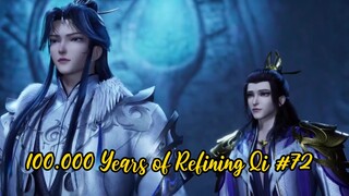 100.000 Years of Refining Qi Eps 72