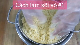 Cách làm xôi vò p1