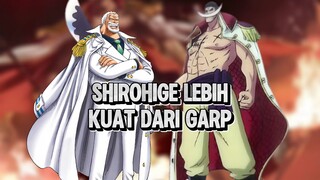 Shirohige Lebih Kuat Dari Garp ?