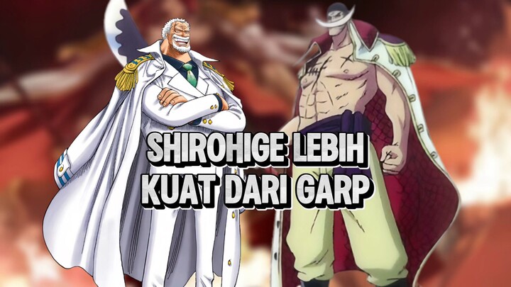 Shirohige Lebih Kuat Dari Garp ?