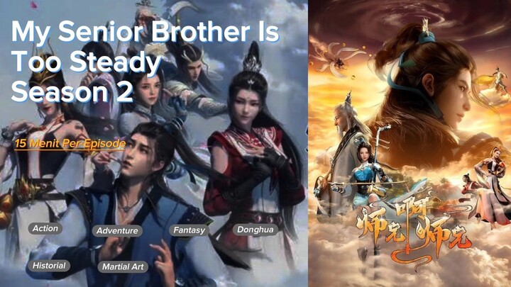 [ My Senior Brother Is Too Steady ] [S2] [ 21/34 | HD ]