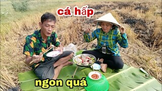Vợ Chồng Tư Chài Cá Làm Món Cá Hấp Nụ Dưa Quá Ngọt