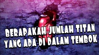 BERAPA JUMLAH TITAN DI DALAM TEMBOK?