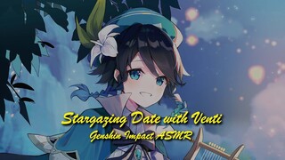 ASMR Roleplay: Stargazing Date With Venti [Genshin Impact ASMR] [Venti x Listener] [Love Confession]