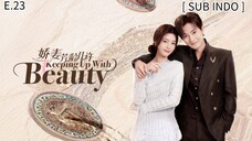 𝕂𝕖𝕖𝕡𝕚𝕟𝕘 𝕌𝕡 𝕎𝕚𝕥𝕙 𝔹𝕖𝕒𝕦𝕥𝕪 𝔼𝕡 23