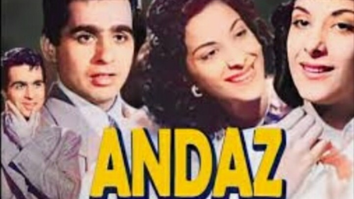 Andaz अंदाज़ ( 1949 ) Hindi movie मुख्य कलाकार - दिलीप कुमार ,नर्गिस ,राज कपूर ,कुक्कू