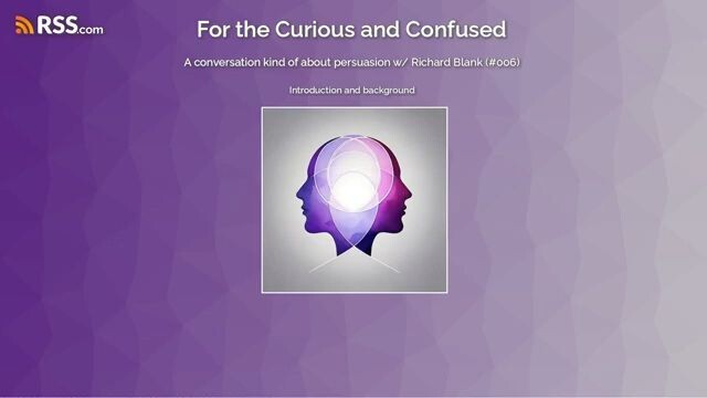 For the Curious and Confused podcast guest Richard Blank