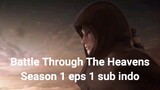 Battle Through The Heavens Season 1 eps 1 sub indo