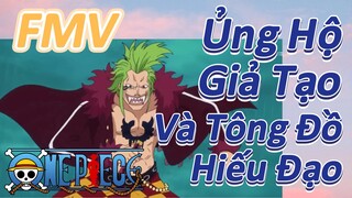 [Đảo Hải Tặc] FMV |  Ủng Hộ Giả Tạo Và Tông Đồ Hiếu Đạo