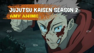 JUJUTSU KAISEN SEASON 2 | AMV ANIME |