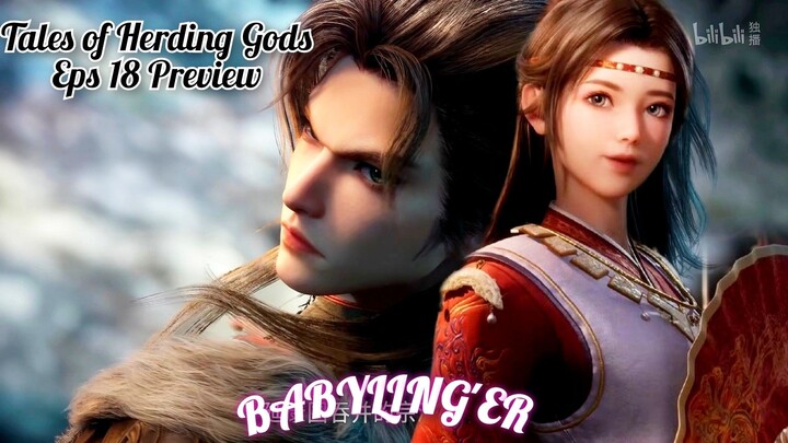 Tales of Herding Gods eps 18 Preview||Qin Mu tumbuh dewasa & bertemu dg Calon Istri masa depan😋