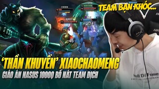 XIAOCHAOMENG VÀ GIÁO ÁN NASUS 1000Q BỔ NÁT TEAM ĐỊCH GÁNH TEAM CỰC GẮT