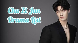 List of Chu Zi Jun Dramas 2023