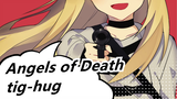 Angels of Death |tig-hug