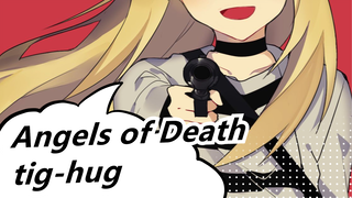 Angels of Death |tig-hug